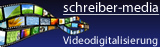 schreiber-media Videodigitalisierung (neues Fenster)